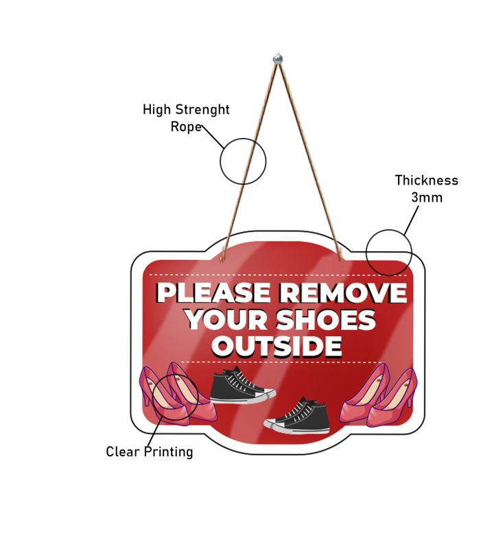 Please Remove Your Shoes Outside Wall Or Front Door Hanging Sign Board For Shop, Office and Home Door Hanging